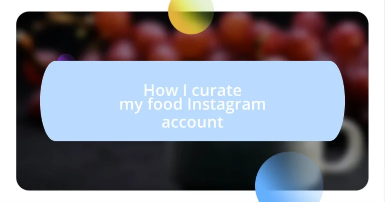 How I curate my food Instagram account