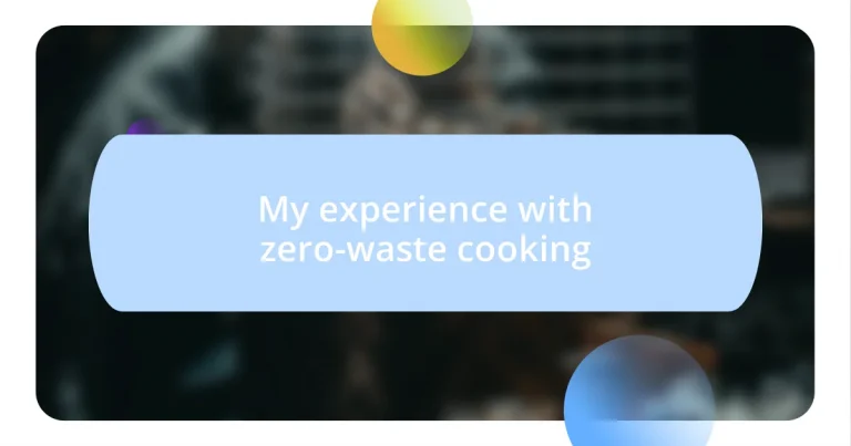 My experience with zero-waste cooking