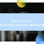 My review of a Michelin-starred restaurant