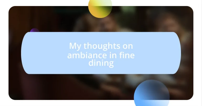 My thoughts on ambiance in fine dining