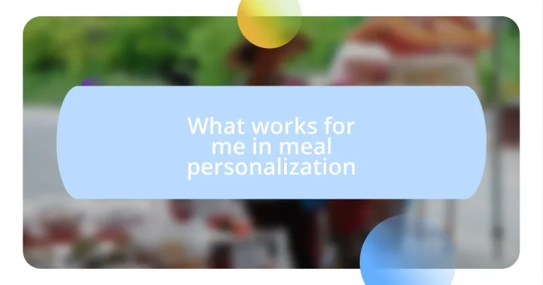 What works for me in meal personalization