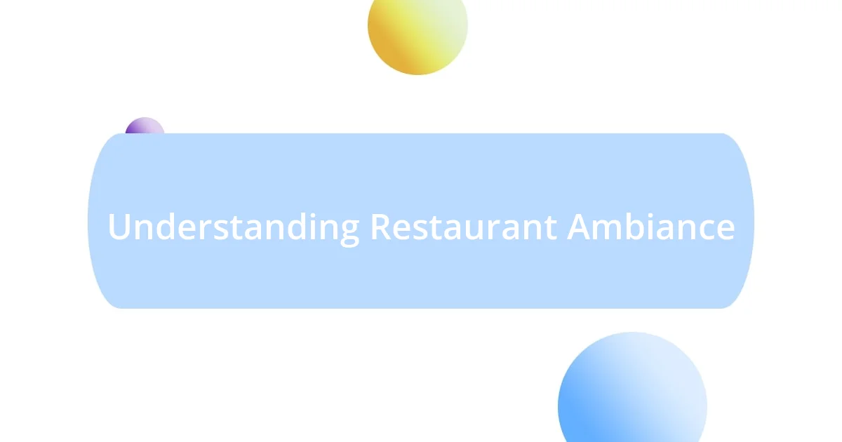 Understanding Restaurant Ambiance